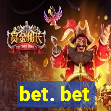 bet. bet